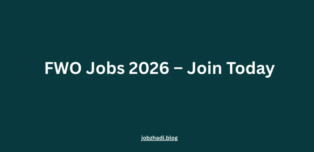 FWO Jobs 2026 – Join Today