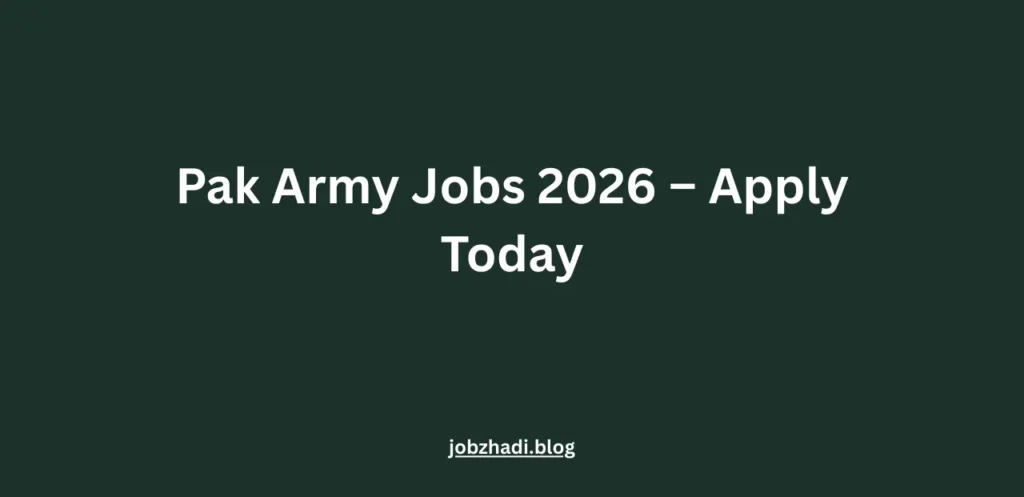Pak Army Jobs 2026 – Apply Today