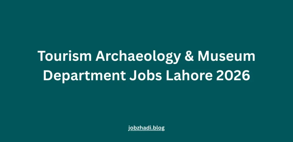 Tourism Archaeology & Museum Department Jobs Lahore 2026