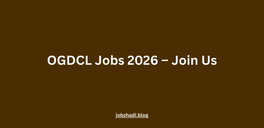 OGDCL Jobs 2026 – Join Us